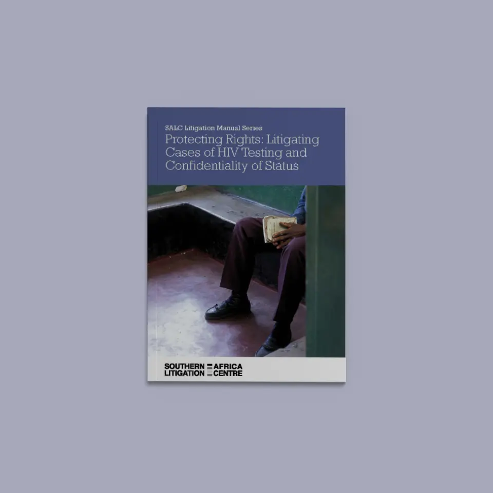SALC Litigation Manual: Litigating cases on HIV testing and confidentiality