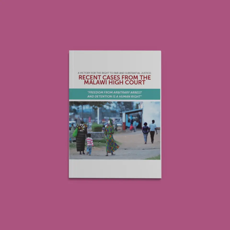A victory for the right to fair and substantial justice: Recent cases from the Malawi High Court